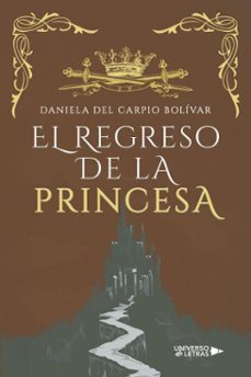 el regreso de la princesa (ebook)-daniela del carpio bolívar-9788410462632