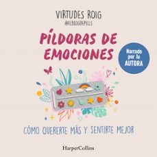 píldoras de emociones-virtudes roig-9788410640832