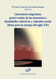 literaturas migrantes, preservacion de las memorias e identidades colectivas y cohesion social. retos para la europa del siglo xxi-mª isabel corbi saez-9788410705432
