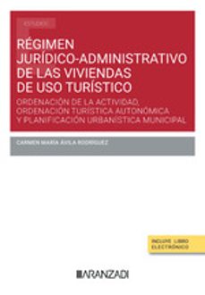regimen juridico-administrativo de las viviendas de uso turistico-carmen maria avila rodriguez-9788410784932