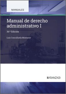 manual de derecho administrativo i (36ª ed.)-luis cosculluela montaner-9788410852532