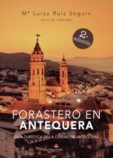 forastero en antequera-mª luisa ruiz seguin-9788411045032