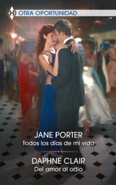 todos los dias de mi vida - del amor al odio (ebook)-jane porter-daphne clair-9788411059732