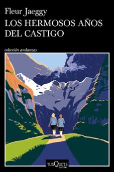 los hermosos años del castigo-fleur jaeggy-9788411077132