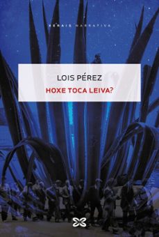 hoxe toca leiva? (ebook)-lois perez-9788411108232