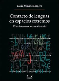 contacto de lenguas en espacios extremos. el universo concentracionario-laura miñano mañero-9788411181532