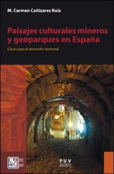 paisajes culturales mineros y geoparques en españa (ebook)-9788411183949