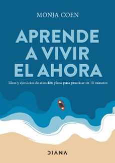 aprende a vivir el ahora-monja coen-9788411190732