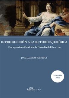 introduccion a la retorica juridica-jose j. albert marquez-9788411225632