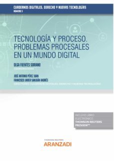 tecnologia y proceso. problemas procesales en un mundo digital cuadernos digitales legaltech-9788411247832