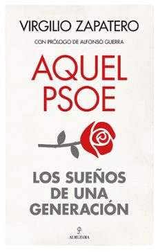 aquel psoe. sueños de una generacion (ebook)-virgilio zapatero gomez-9788411318532