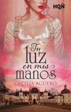 tu luz en mis manos (ebook)-cecilia aguero-9788411411332