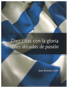 diez citas con la gloria. diez decadas de pasion-jose antonio soler-9788411460132