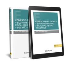 comercio electronico y economia digital: fiscalidad, retos y desafios-pedro jesus jimenez vargas-9788411635332