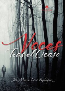 voces tras el ocaso-jose maria lara rodriguez-9788411753432