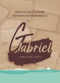 diari del meu repadri gabriel / memorias de mi bisabuelo gabriel (ebook)-maria antonia mayol cursach-9788411755832