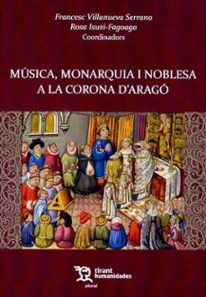 musica, monarquia y noblesa a la corona d arago-9788411835732