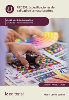 (i.b.d.)  argn0109 - especificaciones de calidad de la materia prima. produccion editorial-anabel carrillo garrido-9788411845632