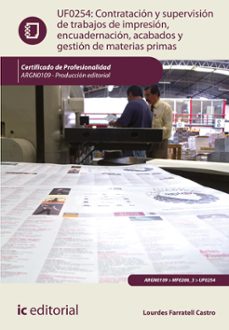 contratacion y supervision de trabajos de impresion, encuadernacion, acabados y gestion de materias primas.  argn0109 (ebook)-9788411846349