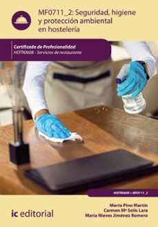 (i.b.d.) hotr0608 seguridad e higiene y proteccion ambiental en hosteleria - servicios de restaurante-maria nieves jimenez romero-marta pino martin-carmen maria solis lara-9788411848732
