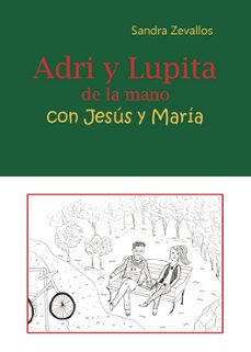 adri y lupita de la mano con jesús y maría-pilar zevallos-9788411997232
