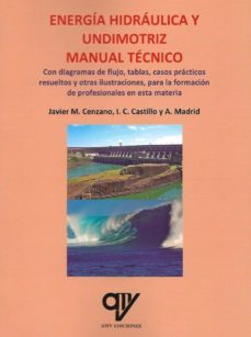 energia hidraulica y undimotriz. manual tecnico-antonio madrid vicente-9788412095432