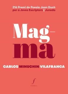 magma (21 premi de poesia joan duch)-carlos minuchin vilafranca-9788412146332