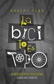 la bici lo es todo (ebook)-robert penn warren-9788412191332
