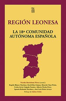 region leonesa: la 18ª comunidad autonoma española-nicolas (coord.) bartolome perez-9788412256932