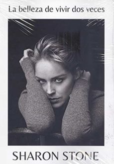 la belleza de vivir dos veces-sharon stone-9788412321432