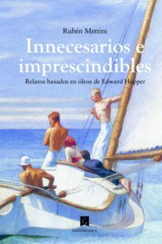 innecesarios e imprescindibles (ebook)-ruben mettini-9788412401332