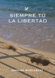 siempre tu. la libertad (ebook)-marina marlasca hernandez-9788412606249