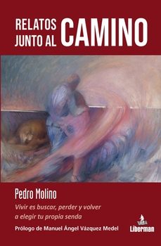 relatos junto al camino-pedro molino-9788412743432
