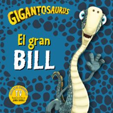 gigantosaurus. el gran bill-9788412745832