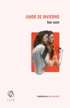 amor de invierno-han suyin-9788412763232