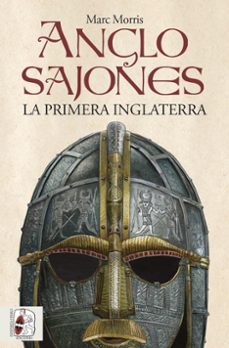anglosajones (ebook)-marc morris-9788412815719