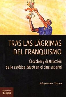 tras las lagrimas del franquismo-alejandro yarza-9788412827132