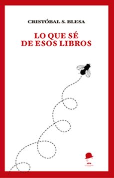 lo que se de los libros-cristobal sanchez blesa-9788412941432