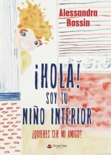 ¡hola! soy tu niño interior (ebook)-alessandra rossin-9788413179032