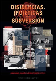 disidencias. (po)eticas de la subversion (ebook)-juan manuel aragues-corinne ferrero-9788413408132