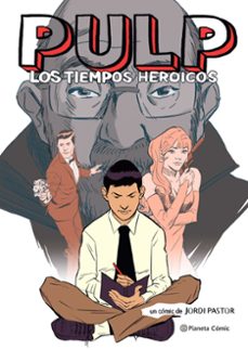 pulp. los tiempos heroicos (novela grafica) (ebook)-jordi pastor-9788413420929