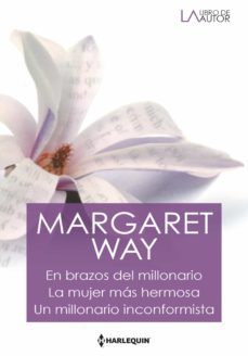en brazos del millonario - la mujer mas hermosa - un millonario inconformista (ebook)-margaret way-9788413483832