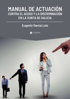 manual de actuacion contra el acoso y la discriminacion en la xunta de galicia (ebook)-9788413503332