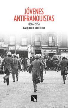 jovenes antifranquistas (1965-1975)-eugenio del rio-9788413527932