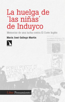 la huelga de 'las niñas' de induyco (ebook)-maria jose gallego martin-9788413529332