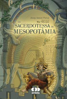 la sacerdotessa de mesopotamia-josep antoni fluixa-9788413583532