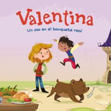 valentina. un oso en el banquete real-giuditta campello-9788413616032