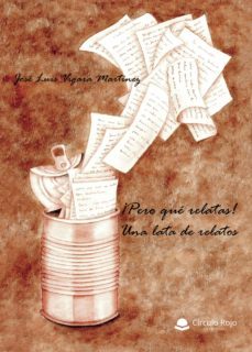 ¡pero que relatas!  una lata de relatos (ebook)-jose luis vigara martinez-9788413635132