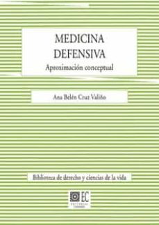 medicina defensiva.aproximacion conceptual-ana belen cruz valiño-9788413692432