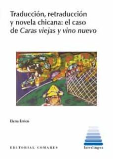 traduccion, retraduccion y novela chicana: el caso de caras viejas y vino nuevo-elena errico-9788413693132